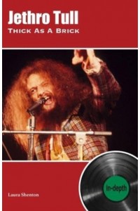 Jethro Tull Thick as a Brick - In-Depth Series