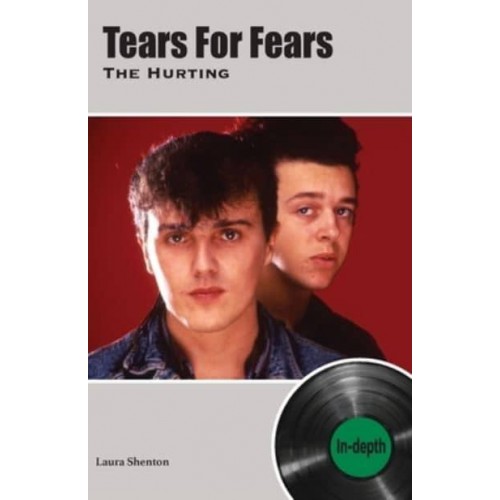 Tears For Fears The Hurting In-Depth