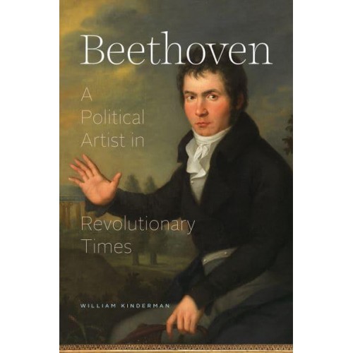 Beethoven A Political Artist in Revolutionary Times