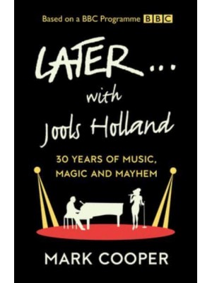 Later...with Jools Holland 30 Years of Music, Magic and Mayhem