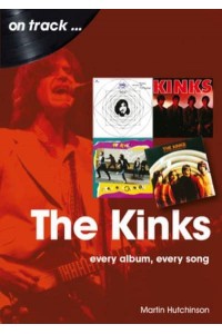 The Kinks On Track Every Album, Every Song
