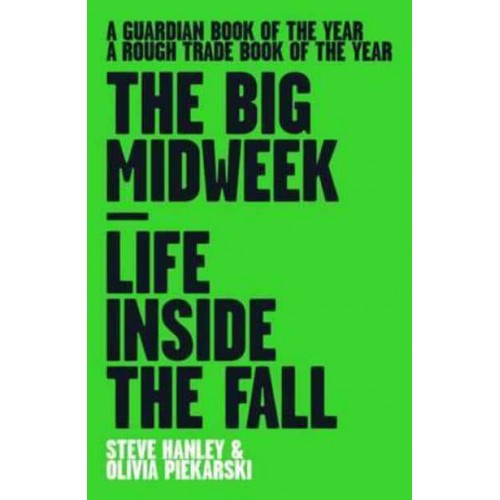 The Big Midweek Life Inside The Fall