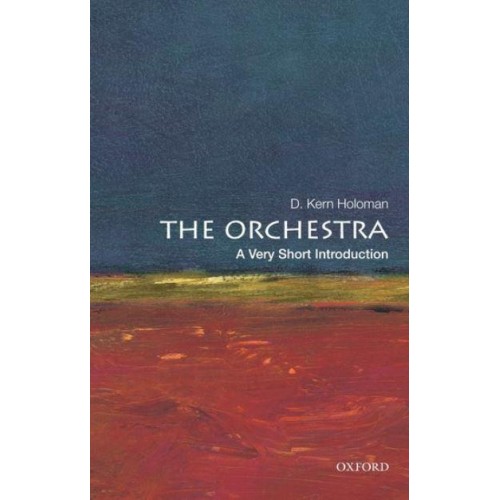 The Orchestra A Very Short Introduction - A Very Short Introduction