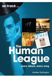 Human League Every Album Every Song
