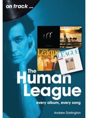 Human League Every Album Every Song