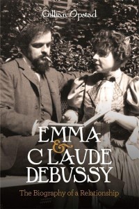 Emma and Claude Debussy The Biography of a Relationship