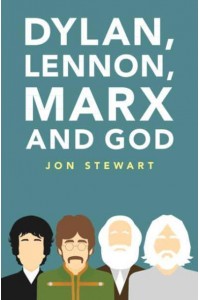 Dylan, Lennon, Marx and God