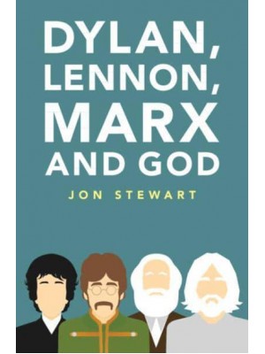 Dylan, Lennon, Marx and God