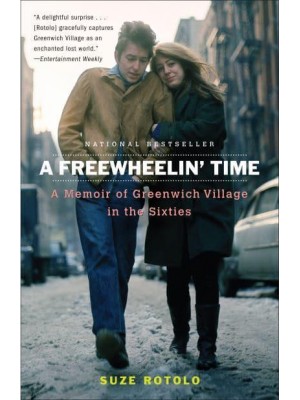 A Freewheelin' Time A Memoir of Greenwich Village in the Sixties