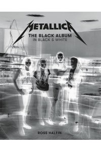 Metallica - The Black Album in Black & White