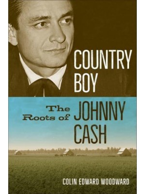 Country Boy The Arkansas Roots of Johnny Cash