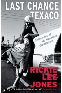 Last Chance Texaco Chronicles of an American Troubadour