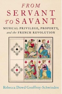 From Servant to Savant Musical Privilege, Property, and the French Revolution