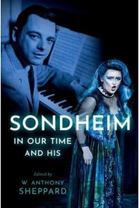 Sondheim in Our Time and His