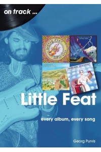 Little Feat Every Album Every Song