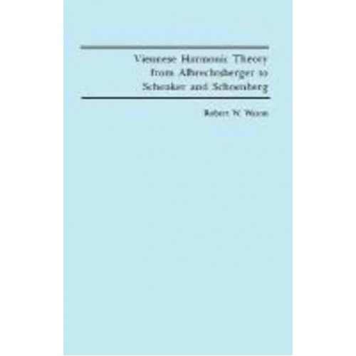 Viennese Harmonic Theory from Albrechtsberger to Schenker and Schoenberg
