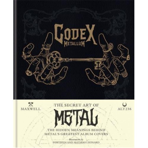 Codex Metallum The Secret Art of Metal Decoded