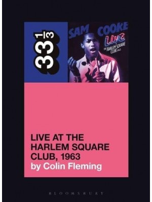Sam Cooke's Live at the Harlem Square Club, 1963 - 33 1/3