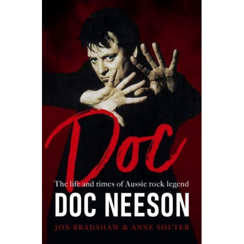 Doc The Life and Times of Aussie Rock Legend Doc Neeson