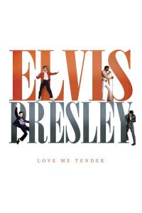 Elvis Presley Love Me Tender