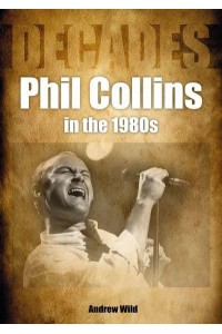 Phil Collins in the 80S Decades