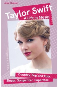 Taylor Swift - Want to Know More About Rock & Pop?