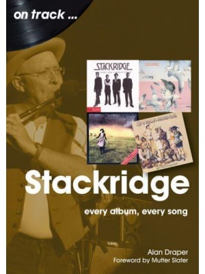 Stackridge On Track Every Album, Every Song