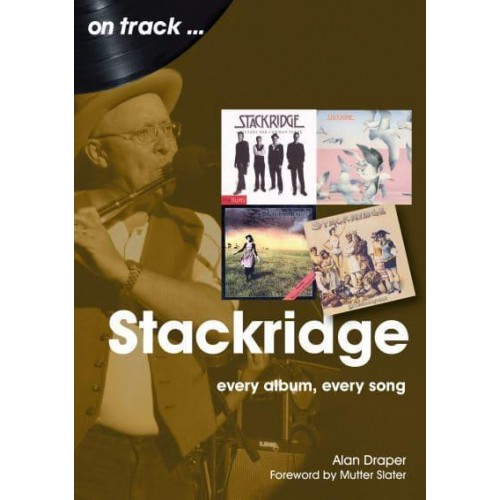 Stackridge On Track Every Album, Every Song
