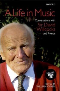 A Life in Music Conversations With Sir David Willcocks and Friends