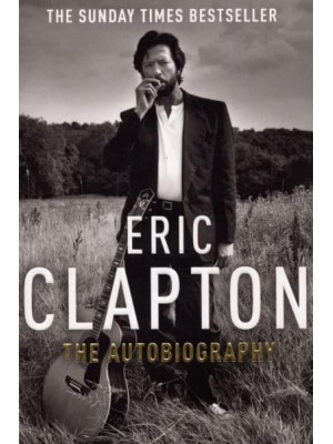 Eric Clapton The Autobiography