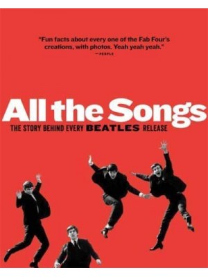 All the Songs The Story Behind Every Song Released by The Beatles - All the Songs