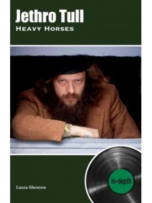Jethro Tull Heavy Horses In-Depth