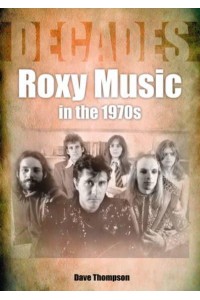 Roxy Music in the 1970S Decades