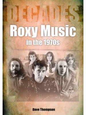 Roxy Music in the 1970S Decades