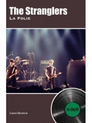 The Stranglers La Folie In-Depth