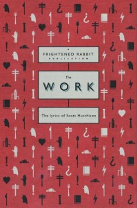 The Work The Lyrics of Scott Hutchison