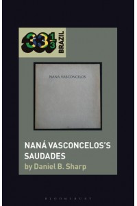 Naná Vasconcelos's Saudades - 33 1/3 Brazil