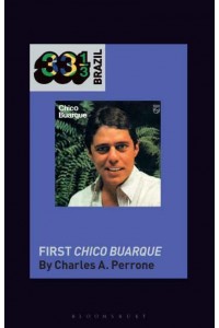 Chico Buarque's First Chico Buarque - 33 1/3 Brazil
