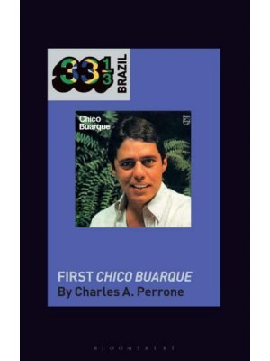 Chico Buarque's First Chico Buarque - 33 1/3 Brazil