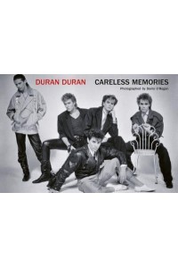 Duran Duran Careless Memories - ACC Art Books