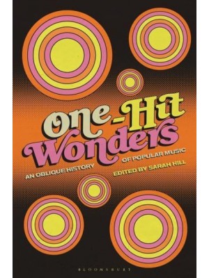 One-Hit Wonders An Oblique History of Popular Music