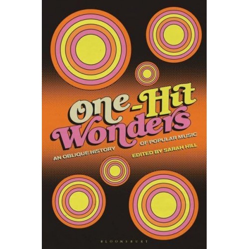 One-Hit Wonders An Oblique History of Popular Music