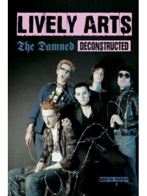 Lively Arts The Damned Deconstructed