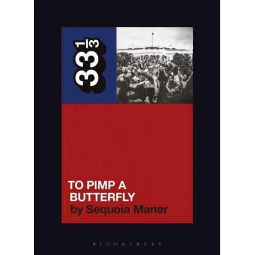 Kendrick Lamar's To Pimp a Butterfly - 33 1/3