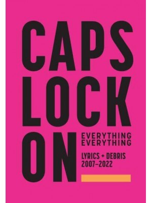 Caps Lock On Lyrics + Debris 2007-2022