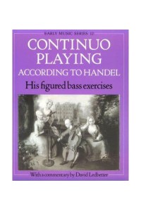 Continuo Playing According to Handel His Figured Bass Exercises. With a Commentary - Early Music Series