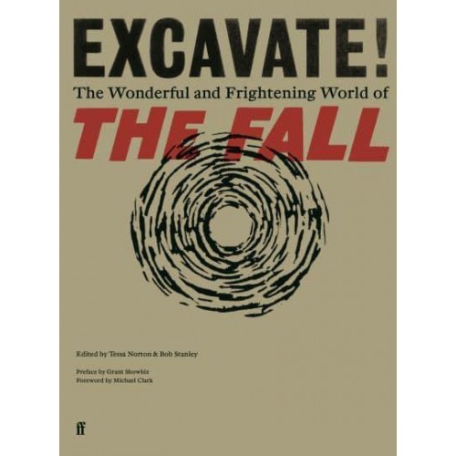 Excavate! The Wonderful and Frightening World of the Fall
