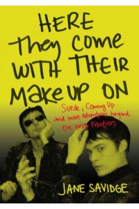 Here They Come With Their MakeUp On Suede, Coming Up . . . And More Tales From Beyond The Wild Frontiers