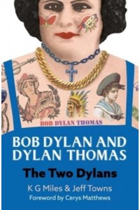 Bob Dylan and Dylan Thomas The Two Dylans