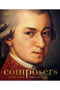 Composers Their Lives and Works